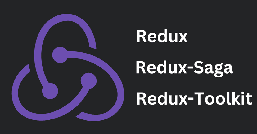 Understanding Redux, Redux-Saga, and Redux Toolkit: A Complete Guide